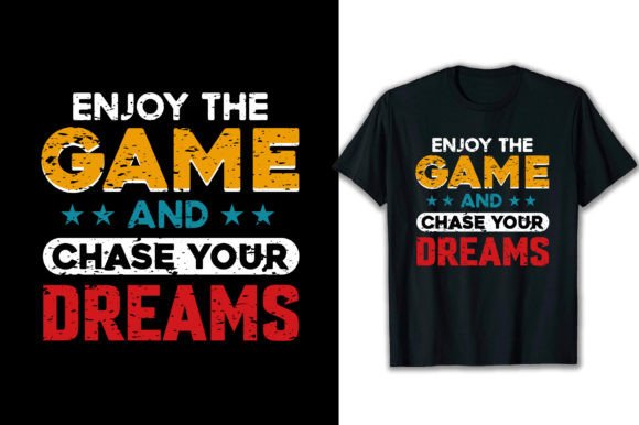 Enjoy the Game and Chase Your Dreams: A Motivational Mindset for Everyday Success
