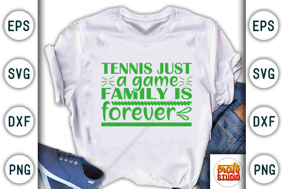 Family SVG Design: Tennis Just a Game – A Unique Blend of Art and Sentiment