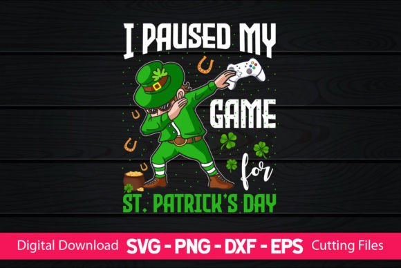I Paused My Game for St Patrick's Day