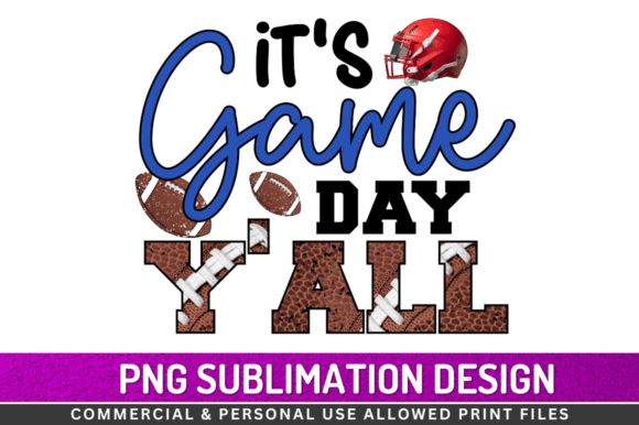 It's Game Day Y'all Sublimation Design: Your Go-To Digital Solution for Custom Projects