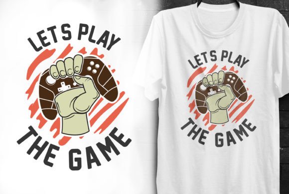 Let's Play the Game Gaming Tshirt Design