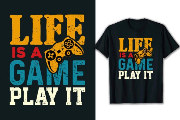 Life is a Game Play It: Understanding the T-Shirt Design and Its Versatile Use