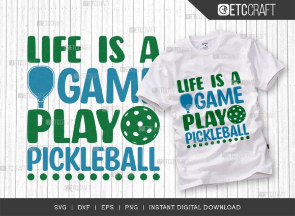 Life is a Game Play Pickleball SVG Design Guide