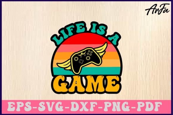Life is a Game SVG Design for Creative Projects